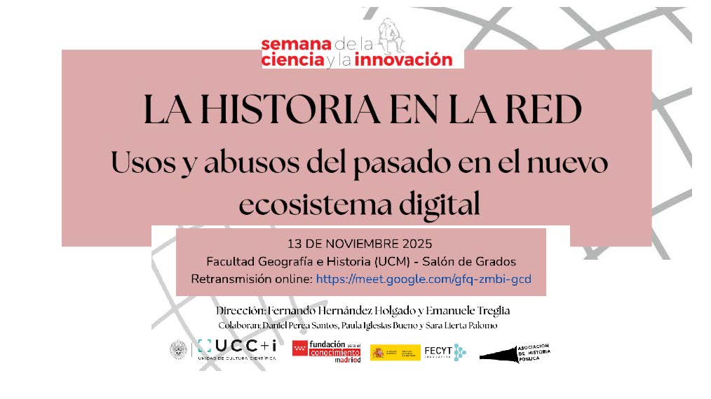 LA HISTORIA EN LA RED Usos y abusos del pasado en el nuevo ecosistema digital